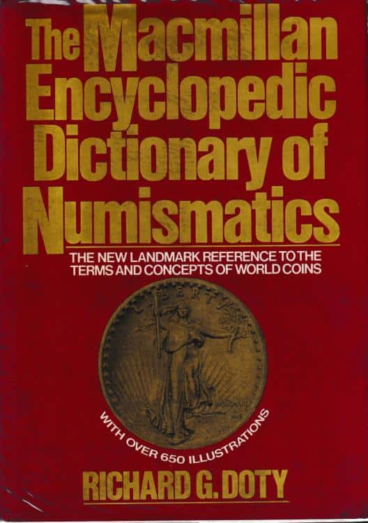 The MacMillan Encyclopedic Dictionary Of Numismatics